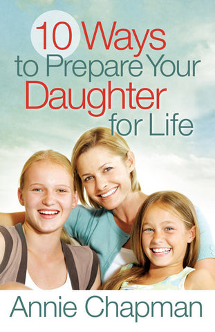 10 Ways to Prepare Your Daughter for Life  | BOOK
