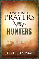 One Minute Prayers for Hunters
